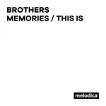 cover: Brothers - Memories/This Is