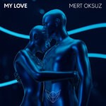 cover: Mert Oksuz - My Love