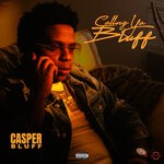 cover: Casper Bluff - Calling Ya Bluff (Explicit)