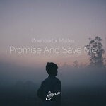 cover: Maltex|Oneheart - Promise & Save Me