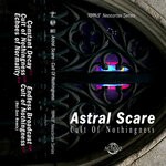 cover: Astral Scare - Cult Of Nothingness