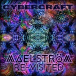 cover: Cybercraft - Maelstrom Re-Visited