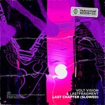 cover: Lastfragment|Volt Vision - Last Chapter (Slowed)