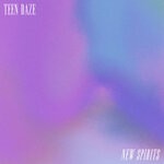 cover: Teen Daze - New Spirits