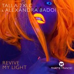 cover: Alexandra Badoi|Talla 2xlc - Revive My Light (Extended Mix)