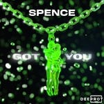 cover: Spence|Deeprot - Got You