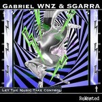 cover: Gabriel Wnz|Sgarra - Let The Music Take Control