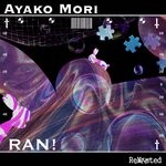 cover: Ayako Mori - Ran!