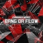 cover: Charodey Jeddy - Bang Da Flow