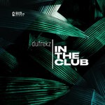 cover: Dufrekz - In The Club (Original Mix)