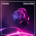 cover: Tim Bliss|Tim Bozhkov - U Deserve The Most