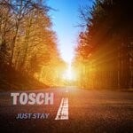 cover: Tosch - Just Stay