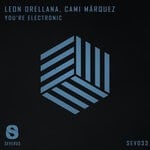 cover: Leon Orellana|Cami M?rquez - You're Electronic