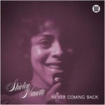 cover: Shirley Nanette - Never Coming Back