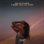 cover: Alex Van Sanders|Velies - I Wish You To Stay