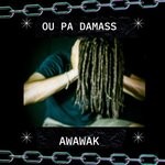 cover: Awawak - Ou Pa Damass