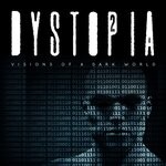 cover: Lars Kurz|Manuel Loos|Miro Berlin - Dystopia 2 - Visions Of A Dark World