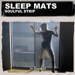 cover: Sleep Mats - Soulful Strip (Nu Ground Foundation Mixes)