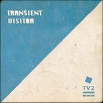 cover: Transient Visitor - TV2