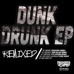 cover: Dunk - Dunk Drunk EP Remixed