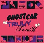 cover: Ghost Car - Truly Trash