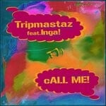 cover: Inga!|Tripmastaz - Call Me!