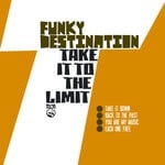 cover: Funky Destination - Take It To The Limit