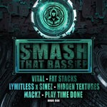 cover: Sinez|Lymitless|Vital|Mackz - Smash That Bass EP