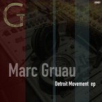 cover: Marc Gruau - Detroit Movement EP