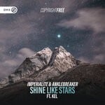 cover: Anklebreaker|Imperialite|Kel - Shine Like Stars