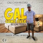 cover: Gyal Tekka - Gal Come Over