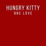 cover: Hungry Kitty - One Love