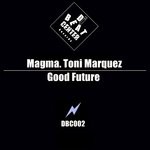 cover: Magma. Toni Marquez - Good Future