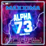 cover: Maxxima - Sorry (The Alpha 73 Remixes)