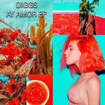 cover: Diggs - Ay Amor EP