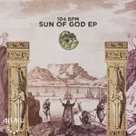 cover: 104 Bpm - Sun Of God EP