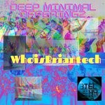 cover: Whoisbriantech - Deep Minimal Offeringz