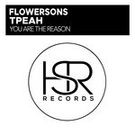 cover: Flowersons|Tpeah - You Are The Reason