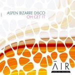 cover: Aspen Bizarre Disco - Oh Get It