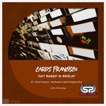 cover: Carlos Francisco - Not Based In Berlin