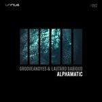 cover: Grooveandyes|Lautaro Gabioud - Alphamatic