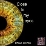 cover: Rhove Stones - Close To My Eyes