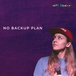 cover: Indy Newland - No Backup Plan (Explicit)