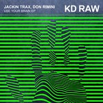 cover: Jackin Trax|Don Rimini - Use Your Brain EP