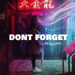 cover: Delgado - Dont Forget