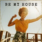 cover: Various - Be My House