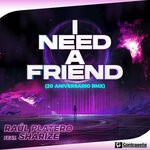 cover: Raul Platero|Sharize - I Need A Friend (20 Aniversario Remix)