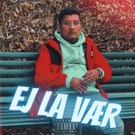 cover: Benjamin Christiansen - Ej La Vaer (Explicit)