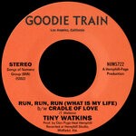 cover: Tiny Watkins - Run, Run, Run (What Is My Life) B/w Cradle Of Love