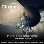 cover: Pedro Mercado|Phi Phi - Our Revolution (Remixes)